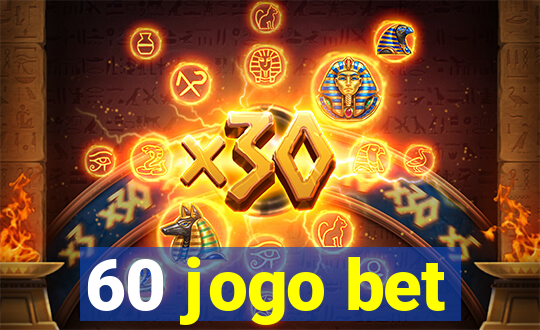 60 jogo bet